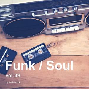 Funk / Soul, Vol. 39 -Instrumental BGM- by Audiostock