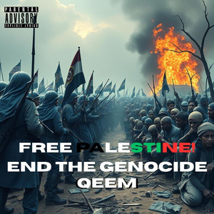Free Palestine! End the Genocide (Explicit)
