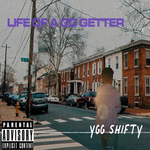 Life Of A Go Getter (Explicit)