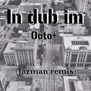 in dub im (Remix)