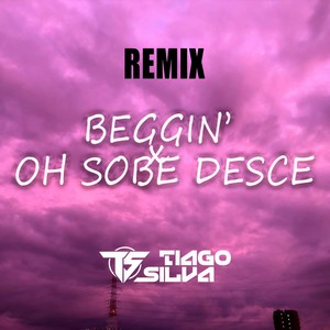 I'm Beggin X OH Sobe Desce (FUNK ARROCHA)