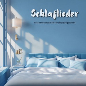 Schlaflieder: Entspannende Musik für eine Ruhige Nacht