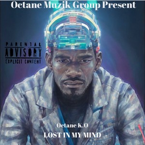 Lost In My Mind (Explicit)