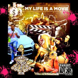 MY LIFE A MOVIE (Explicit)