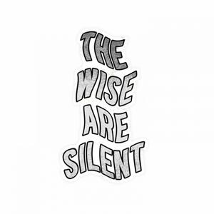 The Wise Are Silent (Explicit)