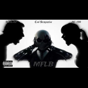 MFLB (feat. Chí Scrozén & AC-130) (Explicit)