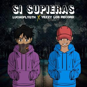 si supieras (feat. yezzy los record)