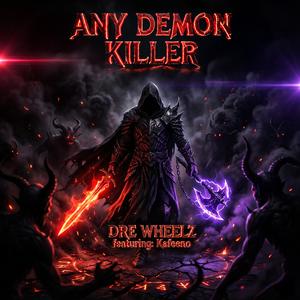 Any Demon Killer (feat. Kafeeno)