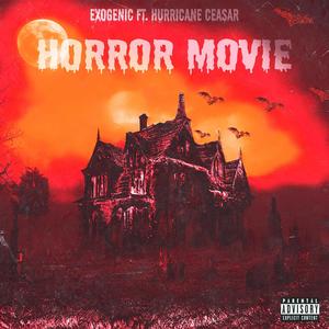 Horror Movie (feat. Hurricane Ceasar) (Explicit)
