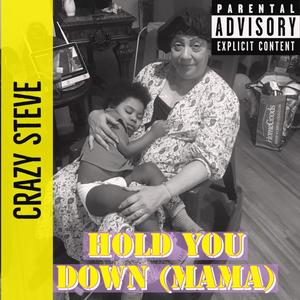 Hold You Down (Mama)