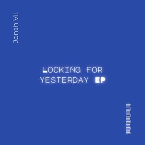 Looking For Yesterday EP