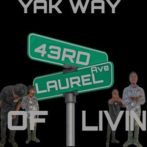 Yak way of Livin (Explicit)