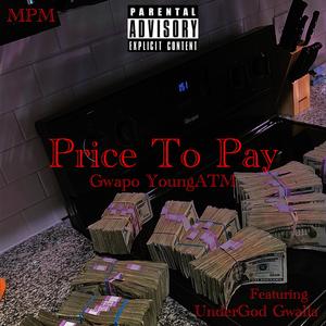 Price To Pay (feat. UnderGod Gwalla) (Explicit)