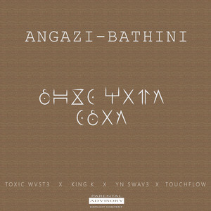 Angazi-Bathini (Explicit)