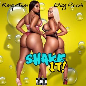 Shake It Bigg Pooxh (feat. King Tion) [Explicit]