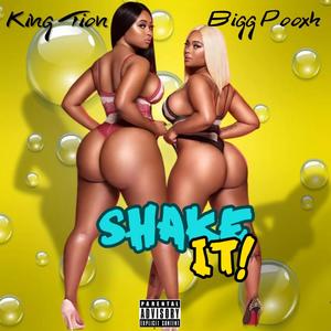Shake It Bigg Pooxh (feat. King Tion) (Explicit)
