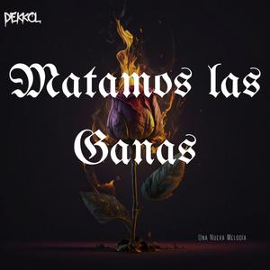 Matamos las Ganas (Explicit)