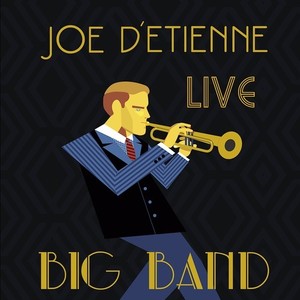 Joe D'Etienne Big Band (Live)