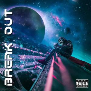 Break Out(feat. Emmit Fenn, Ekali & REDZED) (Explicit)