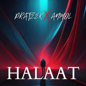 HALAAT (feat. The Anmol) [Explicit]