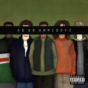 Ab or Ammiboyz (Explicit)