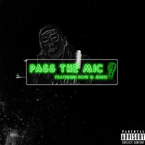 Pass the Mic Pt. 3 (feat. Hope Is Music) [Explicit]