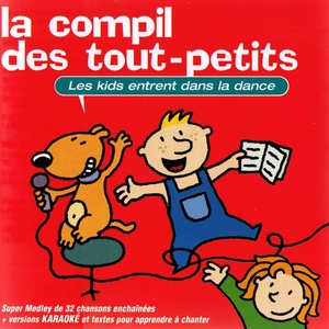 La compil des tout-petits - Single (Les Kids entrent dans la dance)