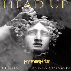 Head Up (feat. Benjis & Bandzonmars) [Explicit]