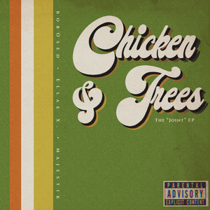 Chicken & Trees: The Joint EP (Explicit)