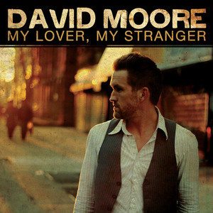 David Moore - After Everything I've Done