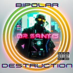 Bipolar Destruction (Explicit)