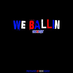 We Ballin' - Single (Explicit)