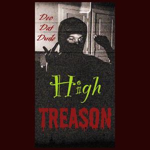 High Treason (Explicit)