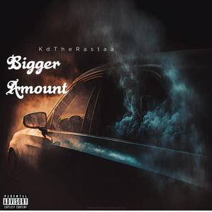 Bigger Amount (Explicit)