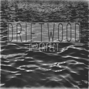 Driftwood (Explicit)