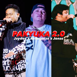 PAKYUKA 2.0 (feat. Rekognize & Jonas) [Explicit]