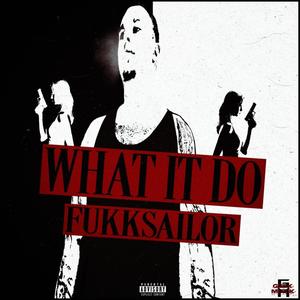 WHAT IT DO (Explicit)