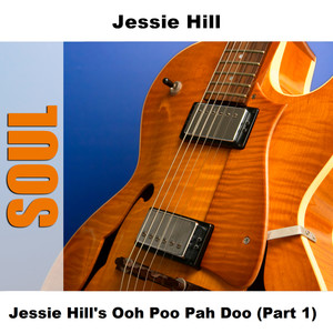 Jessie Hill's Ooh Poo Pah Doo (Part 1)