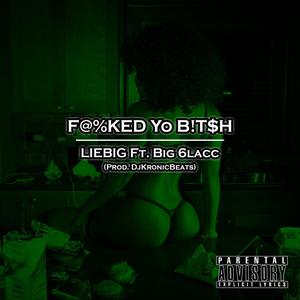 F@%KED Yo B!T$H (Explicit)