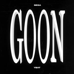 GOON (feat. Yeat) [Explicit]