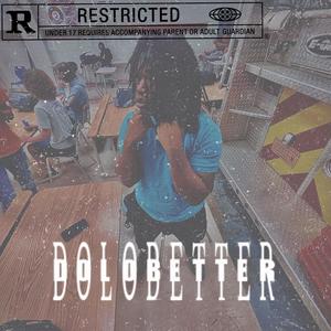 Dolo Better (Explicit)