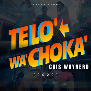 TE LO WA CHOKA (Explicit)