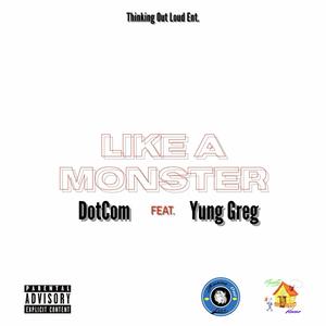 Like A Monster (feat. Yung Greg) [Explicit]