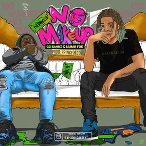 NO MAKEUP (feat. samar foe & prince kidd) (Explicit)