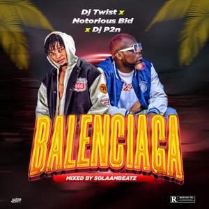 Balenciaga (feat. Dj twist) [Explicit]