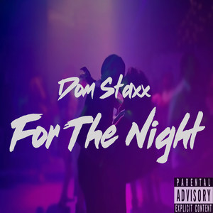 For the Night (Explicit)