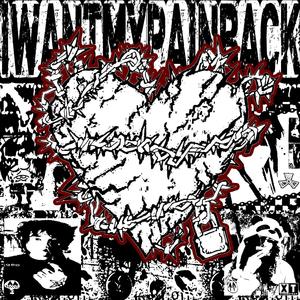 iwantmypainback (Explicit)