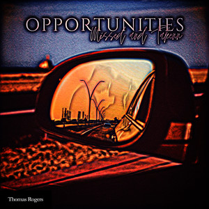 Opportunities Missed and Taken