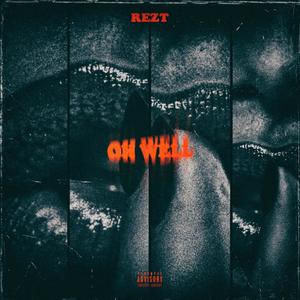 Oh Well (Explicit)