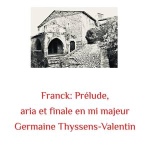 Franck: Prélude, Aria Et Finale En Mi Majeur